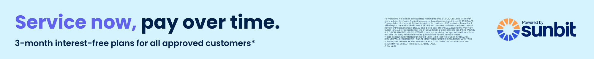 Service now, pay over time. Sunbit Financing.